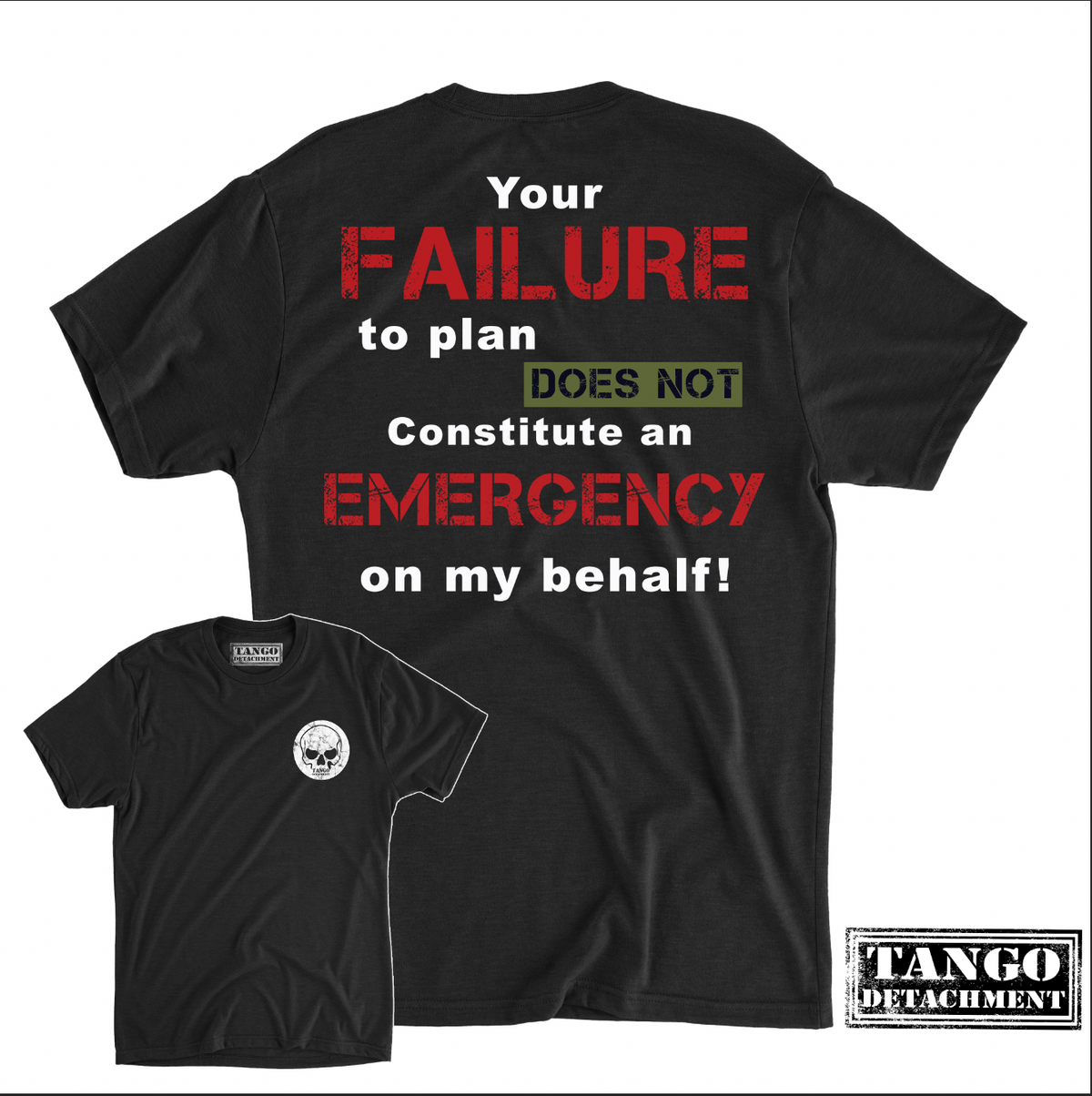 "Failure To Plan..." Tango Tee